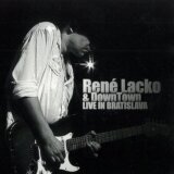 Lacko Rene:  Live In Bratislava