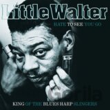 Little Walter: Hate To See You Go LP