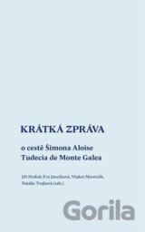 Krátká zpráva o cestě Šimona Aloise Tudecia de Monte Galea