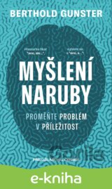 Myšlení naruby: Proměňte problém v příležitost