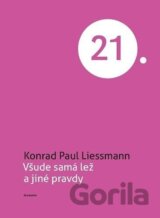 Všude samá lež a jiné pravdy