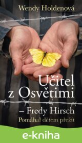 Učitel z Osvětimi – Fredy Hirsch