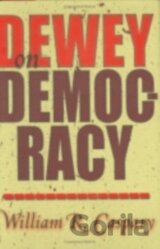 Dewey on Democracy