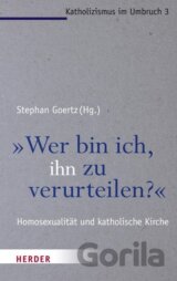 "Wer bin ich, ihn zu verurteilen?"