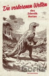 Die verlorenen Welten des Zdenek Burian