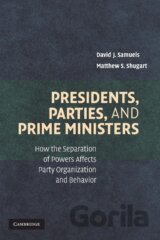 Presidents, Parties, and Prime Ministers