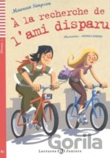Lectures ELI Juniors 1/A1: A la recherche de l´ami disparu + Downloadable multimedia