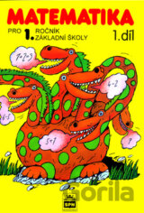 Matematika pro 1.ročník základní školy I. díl