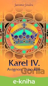 Karel IV. - Avignon, nebo Řím