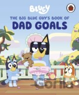 Bluey: The Big Blue Guys Book of Dad Goals