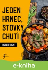 Jeden hrnec, stovky chutí  - Dutch Oven