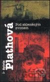 Pod skleněným zvonem