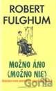 Možno áno, možno nie