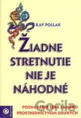 Žiadne stretnutie nie je náhodné