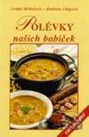 Polévky našich babiček (138 receptů)