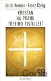 Křesťan na prahu třetího tisíciletí