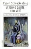 Všechno zmůže, kdo věří (Ježíšovo Horské kázání a Otčenáš)