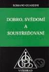 Dobro, svědomí a soustřeďování