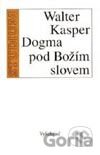 Dogma pod božím slovem