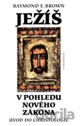 Ježíš v pohledu Nového zákona (Úvod do christologie)