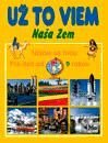 Už to viem - Naša Zem