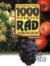 1000 dobrých rád záhradkárom