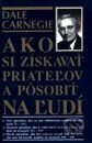 Ako si získavať priateľov a pôsobiť na ľudí