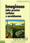 Imaginace jako prostor setkání s nevědomím