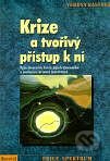 Krize a tvořivý přístup k ní