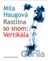 Rastlina so snom: Vertikála
