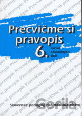 Precvičme si pravopis 6. ročník základných škôl