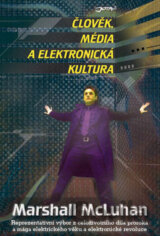 Člověk, média a elektronická kultura