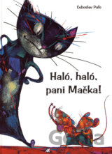 Haló, haló, pani Mačka!