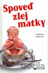 Spoveď zlej matky