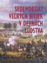 Sedemdesiat veľkých bitiek v dejinách ľudstva