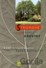 Stromové a keřové dřeviny lesů a volné krajiny České republiky