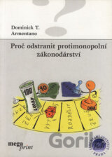 Proč odstranit protimonopolní zákonodárství
