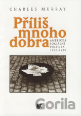 Příliš mnoho dobra