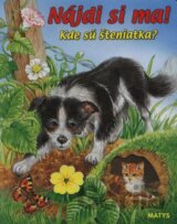 Kde sú šteniatka?