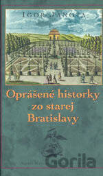 Oprášené historky zo starej Bratislavy