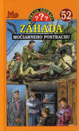 Traja pátrači 52 - Záhada močiarneho postrachu