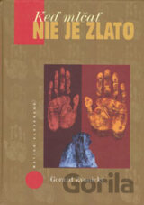 Keď mlčať nie je zlato