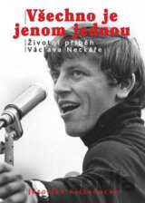 Všechno je jenom jednou