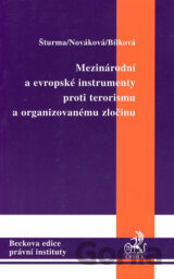 Mezinárodní a evropské instrumenty proti terorismu a organizovanému zločinu