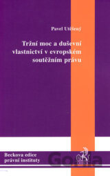 Tržní moc a duševní vlastnictví v evropském soutěžním právu