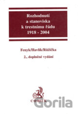 Rozhodnutí a stanoviska k trestnímu řádu 1918 - 2004
