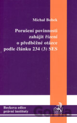 Porušení povinnosti zahájit řízení o předběžné otázce podle článku 234 (3) SES