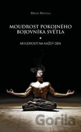 Moudrost pokojného bojovníka Světla