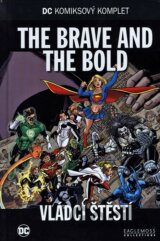 The Brave and the Bold - Vládci štěstí