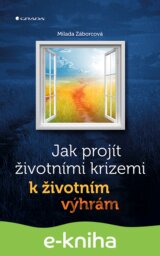 Jak projít životními krizemi k životním výhrám